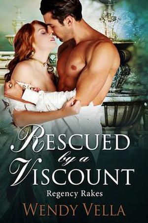 Rescued By A Viscount by Wendy Vella