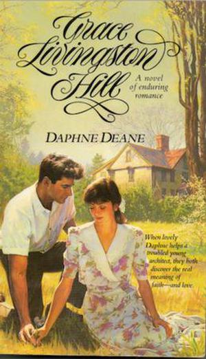 Daphne Deane by Grace Livingston Hill