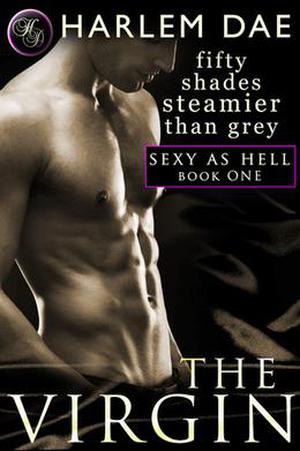 The Virgin (Sexy as Hell Trilogy #1)