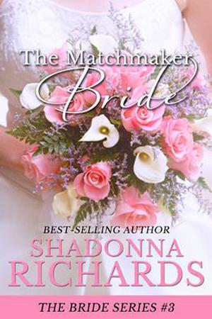 The Matchmaker Bride (Bride #3)