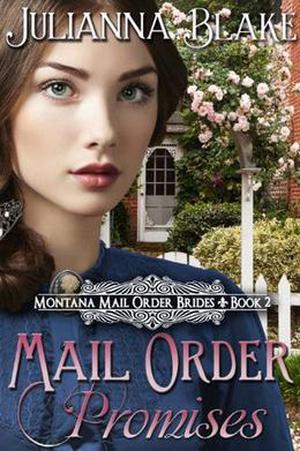 Mail Order Promises (Montana Mail Order Brides #2)
