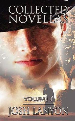 Josh Lanyon Collected Novellas #1 by Josh Lanyon