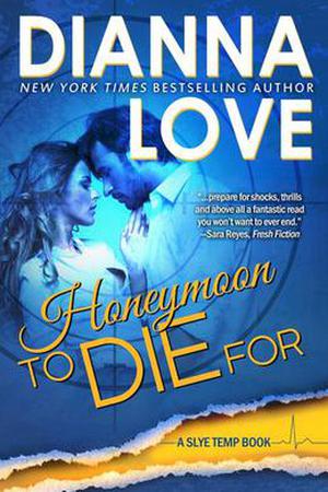 Honeymoon To Die For (Slye Temp #3)