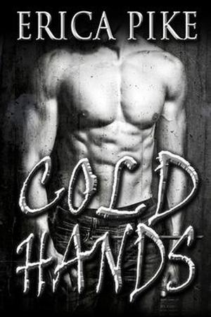 Cold Hands by Erica Pike