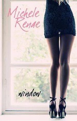 Window by Michele Renae, Michelle Leah Olson