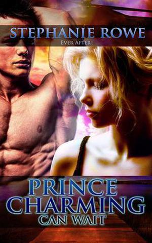 Prince Charming Can Wait by Stephanie Rowe