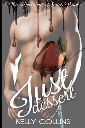 Just Dessert (Decadent #1)