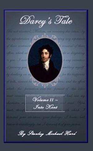 Into Kent (Darcy's Tale #2)