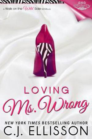 Loving Ms. Wrong (Walk on the Wild Side #3.5)