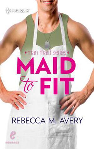 Maid to Fit by Rebecca M. Avery