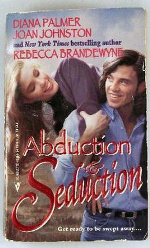Abduction & Seduction: Redbird / The Bluest Eyes in Texas / The Bounty (Long, Tall Texans #13)