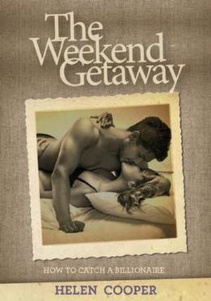 The Weekend Getaway (How To Catch A Billionaire #2)