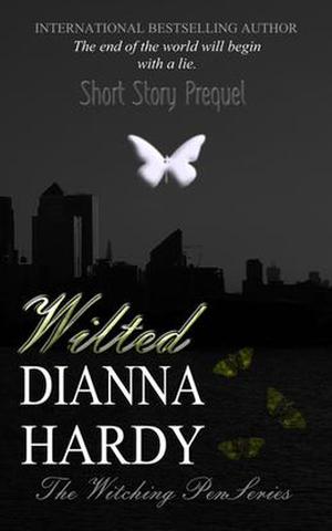 Wilted by Dianna Hardy