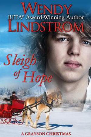 Sleigh of Hope — A Grayson Christmas by Wendy Lindstrom