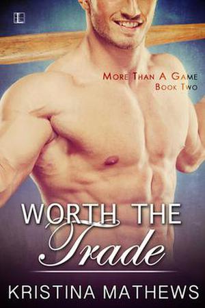 Worth The Trade by Kristina Mathews