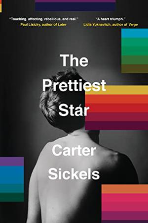 The Prettiest Star by Carter Sickels