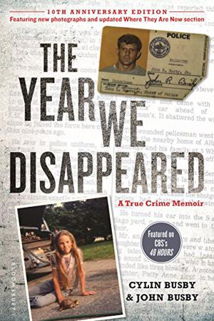 The Year We Disappeared by Cylin Busby, John Busby