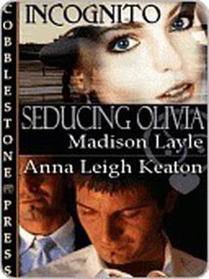 Seducing Olivia (Incognito #1)