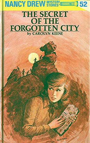 The Secret of the Forgotten City (Nancy Drew Mystery Stories #52)