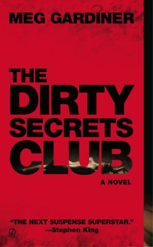 The Dirty Secrets Club by Meg Gardiner, Susan Ericksen