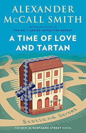A Time of Love and Tartan (44 Scotland Street #12)