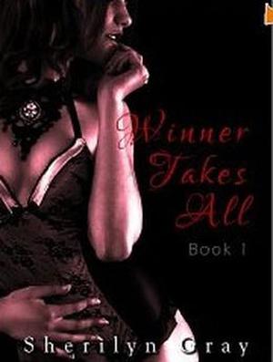 Winner Takes All by Sherilyn Gray