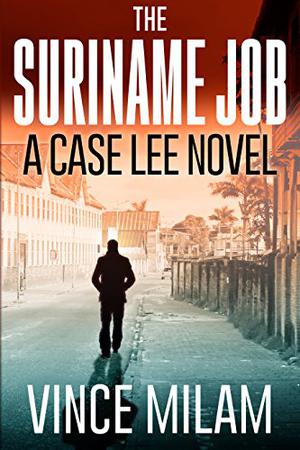 The Suriname Job (Case Lee #1)