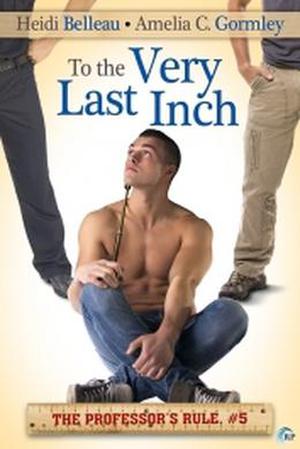 To the Very Last Inch (The Professor's Rule #5)