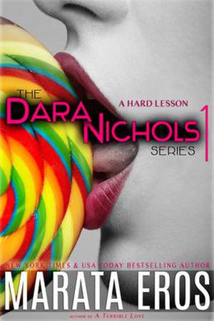 The Dara Nichols Series 1: A Hard Lesson (Dara Nichols #1)