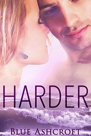Harder by Blue Ashcroft