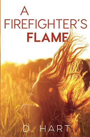 A Firefighter's Flame by D. Hart, Dani Hart