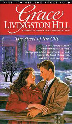 The Street of the City by Grace Livingston Hill
