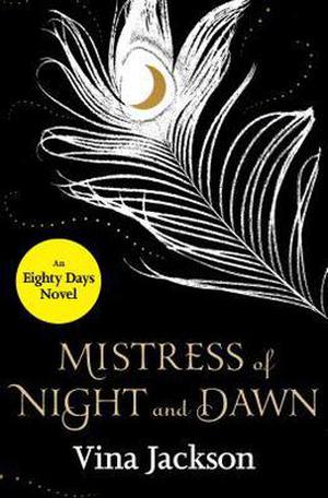 Mistress of Night and Dawn (Eighty Days : Companion #3)