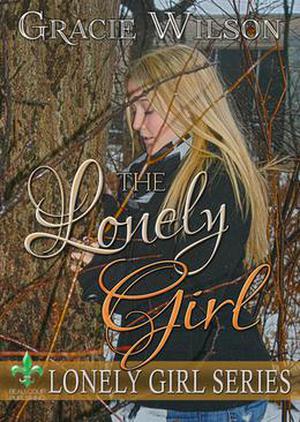 The Lonely Girl by Gracie Wilson