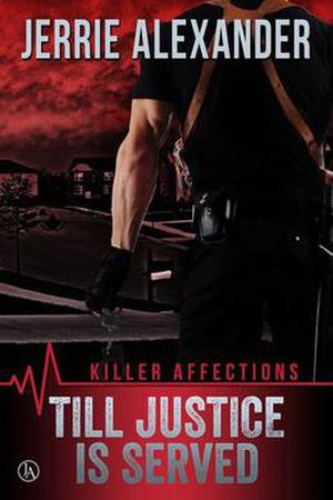Till Justice is Served by Jerrie Alexander