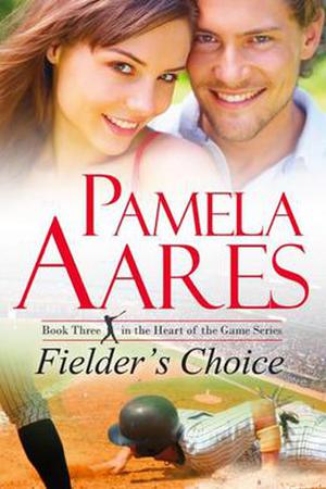 Fielder's Choice by Pamela Aares