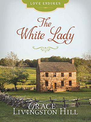 The White Lady by Marcia MacDonald, Grace Livingston Hill