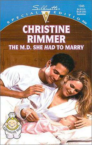 The M.D. She Had To Marry by Christine Rimmer