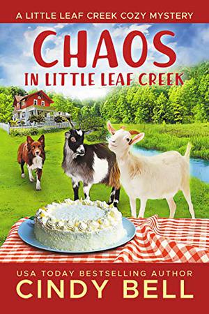 Chaos in Little Leaf Creek (Little Leaf Creek #1)