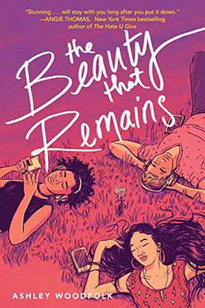 The Beauty That Remains by Ashley Woodfolk