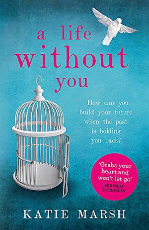 A Life Without You by Katie Marsh