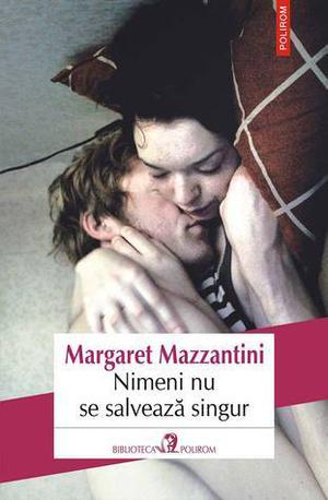 Nimeni nu se salveaza singur by Margaret Mazzantini