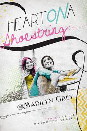 Heart on a Shoestring (Unspoken #4)