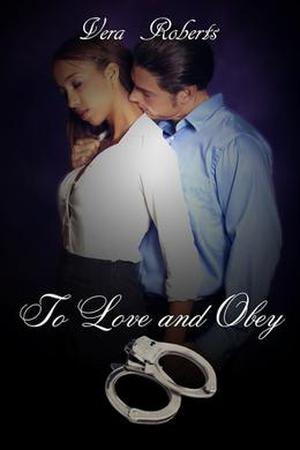 To Love and Obey by Vera Roberts