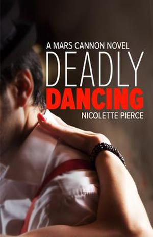 Deadly Dancing (Mars Cannon #1)