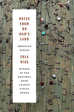 Notes from No Man's Land: American Essays by Eula Biss