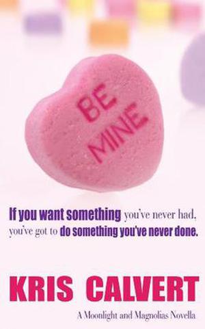 Be Mine (Moonlight and Magnolias #1.5)