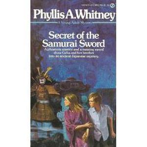Secret of the Samurai Sword by Phyllis A. Whitney