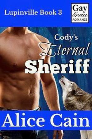 Cody's Eternal Sheriff by Alice Cain