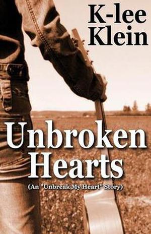 Unbroken Hearts by K-lee Klein